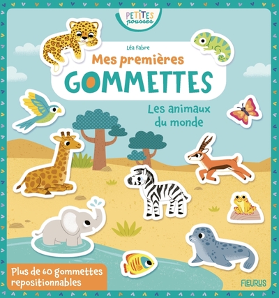 MES PREMIERES GOMMETTES - LES ANIMAUX DU MONDE