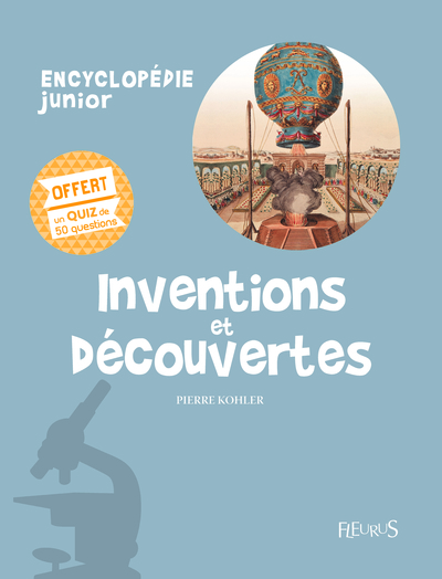 INVENTIONS ET DECOUVERTES - ENCYCLO + QUIZ