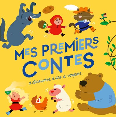 MES PREMIERS CONTES. A DECOUVRIR, A LIRE, A CROQUER