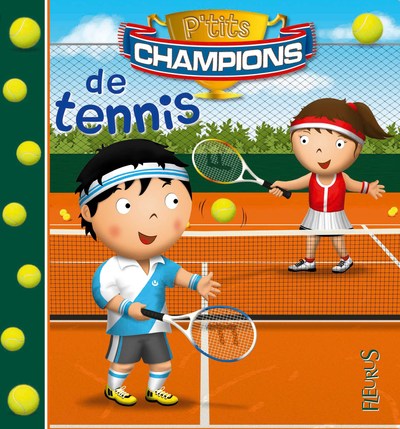 P TITS CHAMPIONS DE TENNIS