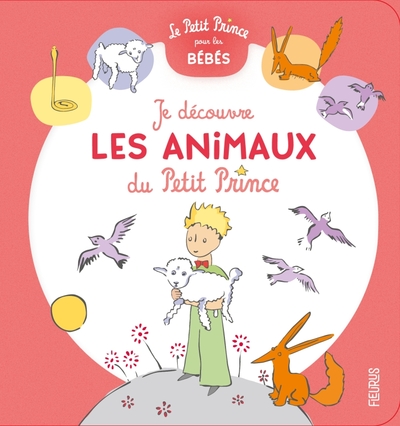 JE DECOUVRE LES ANIMAUX DU PETIT PRINCE