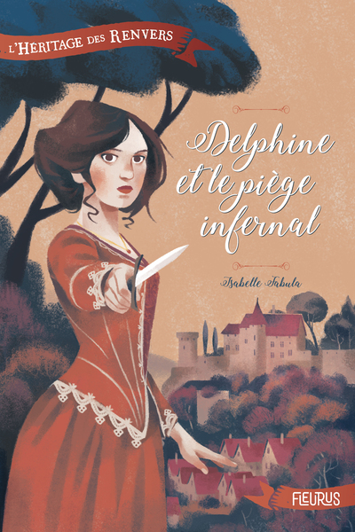 L´HERITAGE DES RENVERS - TOME 1 - DELPHINE ET LE PIEGE INFERNAL