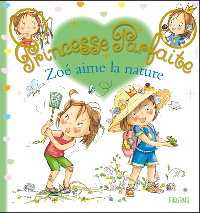 ZOE AIME LA NATURE - PRINCESSE PARFAITE