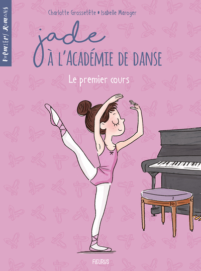 JADE A L´ACADEMIE DE DANSE - TOME 1 - LE PREMIER COURS