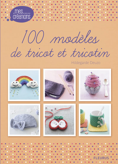 100 MODELES DE TRICOTS ET TRICOTIN