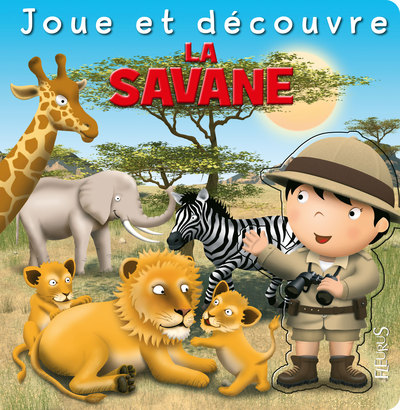 SAVANE - JOUE ET DECOUVRE