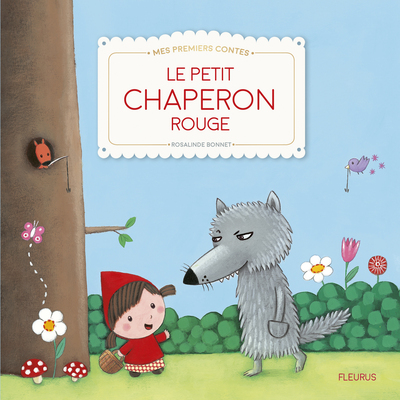 PETIT CHAPERON ROUGE - MES PREMIERS CONTES