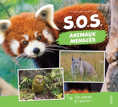 S.O.S. ANIMAUX MENACES. ON PASSE A L´ACTION !