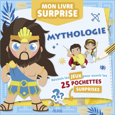 MON LIVRE SURPRISE - MYTHOLOGIE