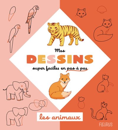 MES DESSINS SUPER FACILES - LES ANIMAUX