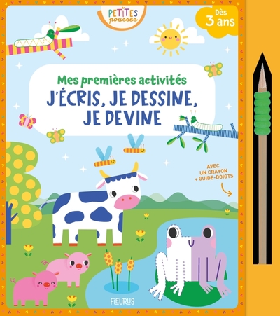 MES PREMIERES ACTIVITES - J´ECRIS, JE DESSINE, JE DEVINE