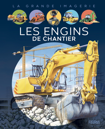 ENGINS DE CHANTIER - GRANDE IMAGERIE