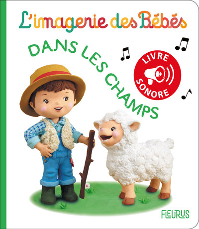 DANS LES CHAMPS - IMAGERIE DES BEBES SONORE