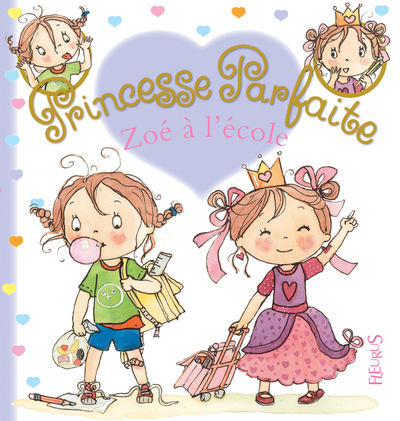 ZOE A L´ECOLE - PRINCESSE PARFAITE