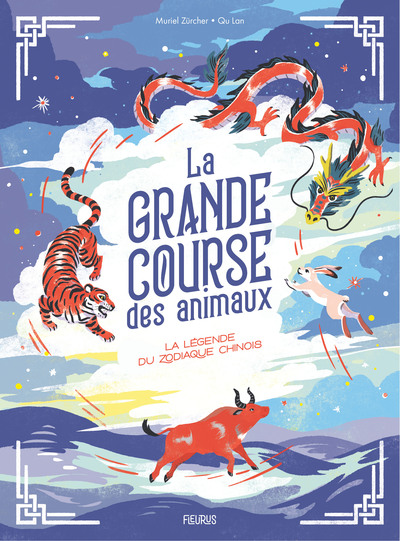 LA GRANDE COURSE DES ANIMAUX - LA LEGENDE DU ZODIAQUE CHINOIS