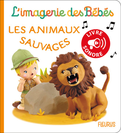 ANIMAUX SAUVAGES - IMAGERIE DES BEBES SONORE