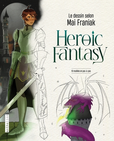 HEROIC FANTASY - LE DESSIN SELON MAI FRANIAK