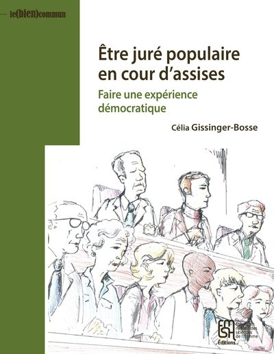 ETRE JURE POPULAIRE EN COUR D´ASSISES. FAIRE UNE EXPERIENCE DEMOCRATI QUE