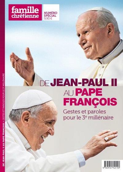 DE JEAN-PAUL II AU PAPE FRANCOIS : GESTES ET PAROLES POUR LE 3E MILLENAIRE 