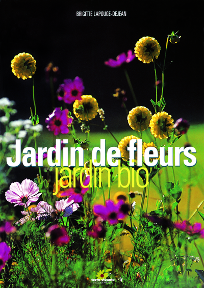 JARDIN DE FLEURS JARDIN BIO