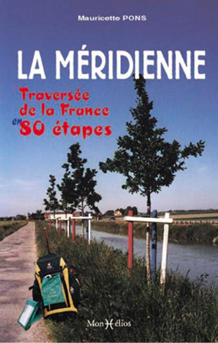 MERIDIENNE, TRAVERSEE DE LA FRANCE EN 80 ETAPES