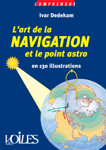 COMPRENDRE L'ART DE LA NAVIGATION ET LE POINT ASTRO