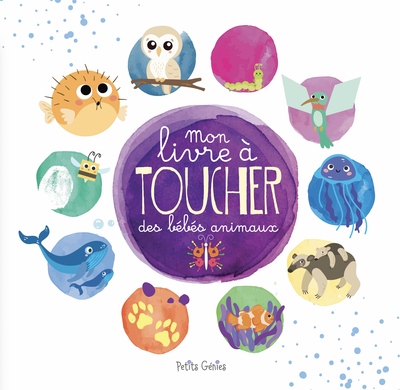 MON LIVRE A TOUCHER DES BEBES ANIMAUX