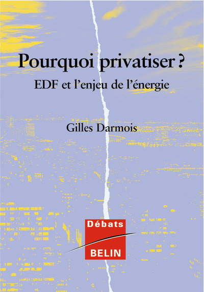 POURQUOI PRIVATISER ? L'ENJEU D'EDF