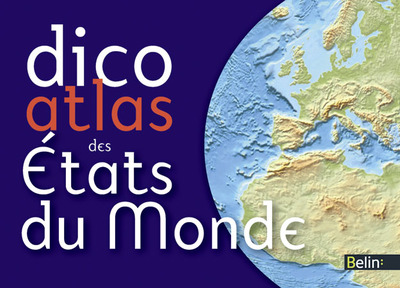 DICO ATLAS DES ETATS DU MONDE 2011