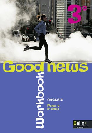 GOOD NEWS 3E 2009 CAHIER EXERCICES
