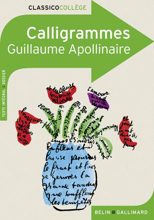 CALLIGRAMMES - GUILLAUME APOLLINAIRE