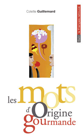 MOTS D´ORIGINE GOURMANDE NVEL VERS