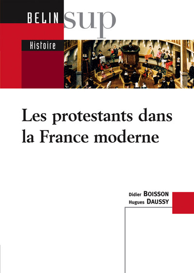 PROTESTANTS DANS LA FRANCE MODERNE