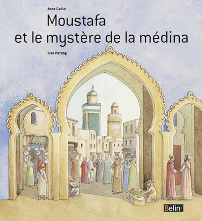 MOUSTAFA ET LE MYSTERE DE LA MEDINA
