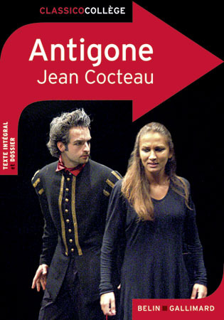 ANTIGONE DE COCTEAU - CLASSICO COLLEGE