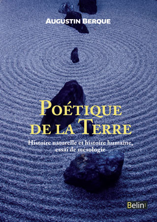 POETIQUE DE LA TERRE-HISTOIRE NATURELLE ET HISTOIRE HUMAINE