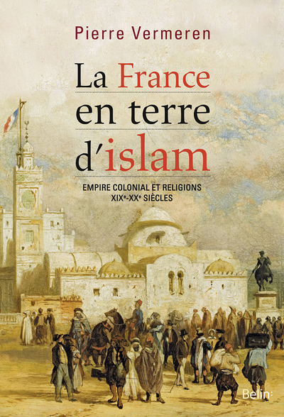 FRANCE EN TERRE D´ISLAM