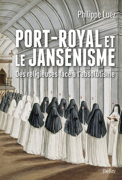 PORT - ROYAL ET LE JANSENISME