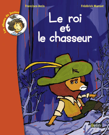 ROI ET LE CHASSEUR