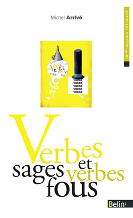 VERBES SAGES ET VERBES FOUS
