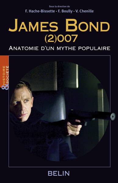 JAMES BOND (2)007, ANATOMIE D'UN MYTHE..