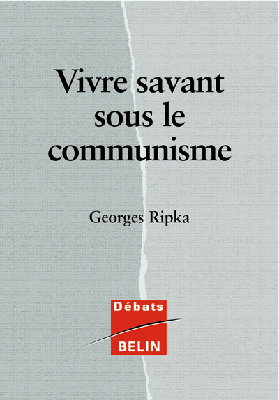 VIVRE SAVANT SOUS LE COMMUNISME