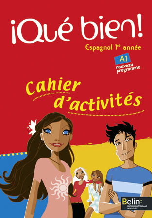 QUE BIEN CAHIER ACTIVITES 1E ANNEE 07