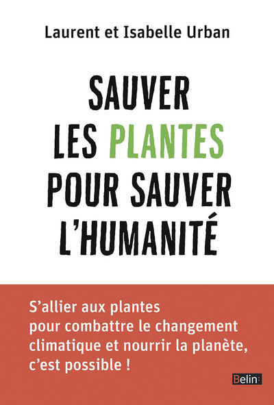 SAUVER LES PLANTES POUR SAUVER L´HUMANITE