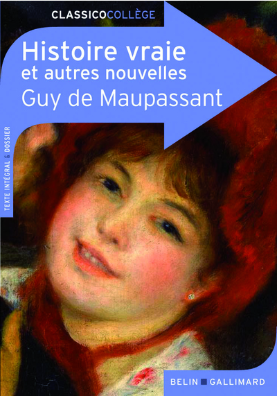 HISTOIRE VRAIE ET AUTRES NOUV MAUPASSANT - CLASSICO COLLEGE