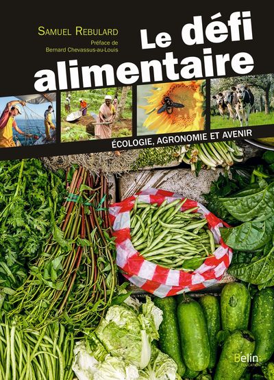 DEFI ALIMENTAIRE - ECOLOGIE, AGRONOMIE ET AVENIR