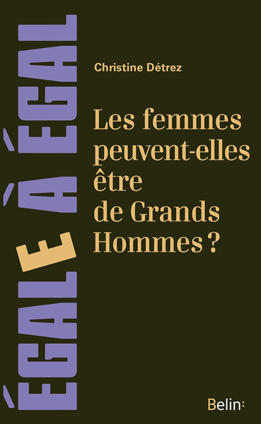 FEMMES PEUVENT-ELLES ETRE DE GRANDS HOMMES ?