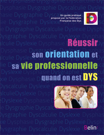 REUSSIR SON ORIENTATION ET SA VIE PROFESSIONNELLE QD ON EST DYS
