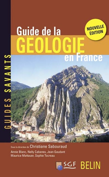 GUIDE DE LA GEOLOGIE EN FRANCE (NLLE ED)