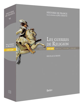 GUERRES DE RELIGION (1559-1629) LUXE